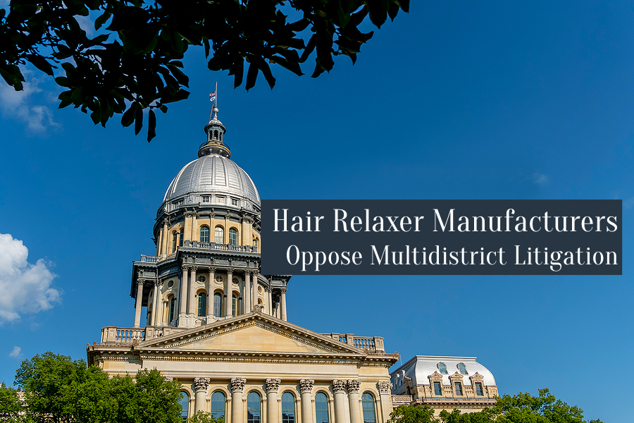 Hair Relaxer Manufacturers Oppose Centralization of Product Liability Lawsuits - Lawsuit Legal News