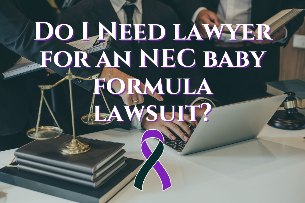 Do I Need a Lawyer for an NEC Baby Formula Lawsuit