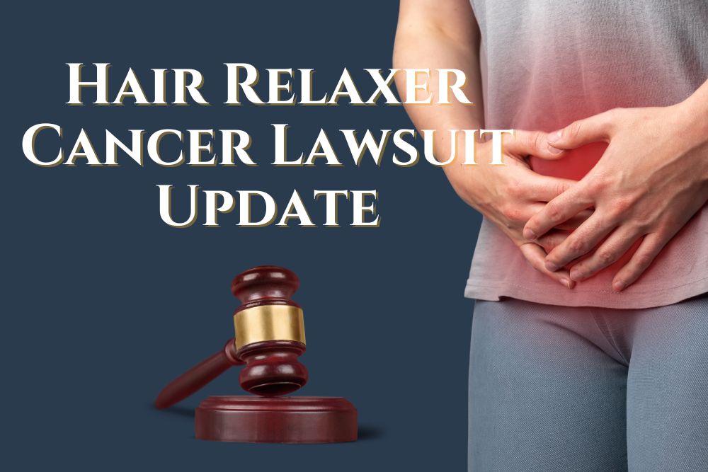 Hair Relaxer Cancer Lawsuit Update