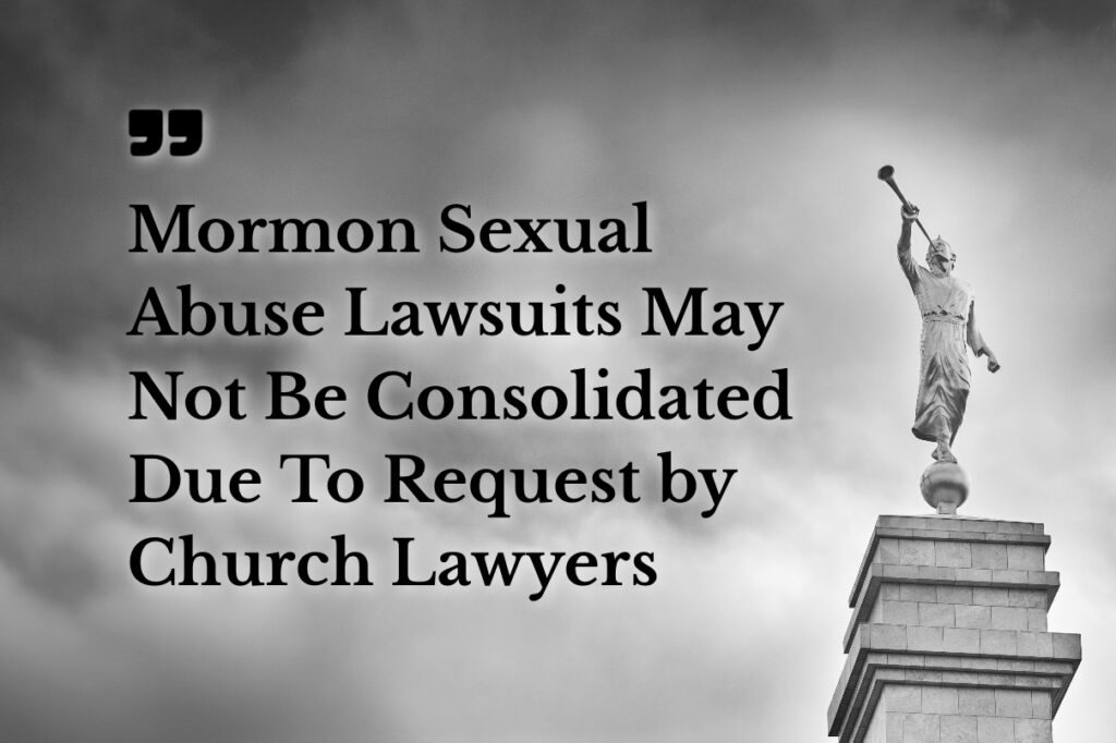 Mormon Church Requests Delay in Sexual Abuse MDL, Anticipating Settlement - Lawsuit Legal News
