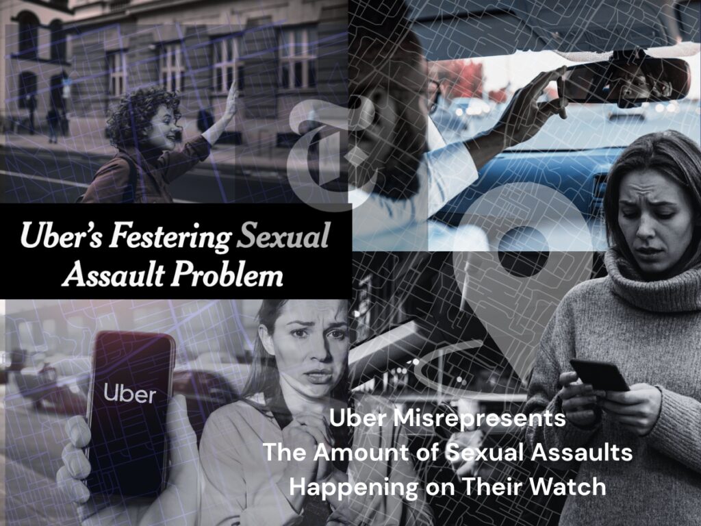 NYT Article Uber Misrepresents The Amount of Sexual Assaults Happening on Their Watch - Lawsuit Legal News